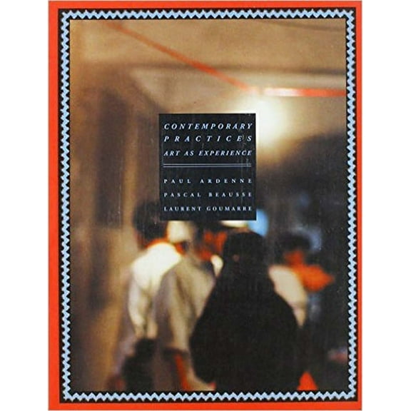 Contemporary Practices: Art and Experience, (Paperback)