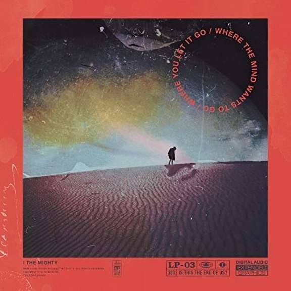 I the Mighty - Where The Mind Wants To Go/Where You Let It Go - Rock - CD