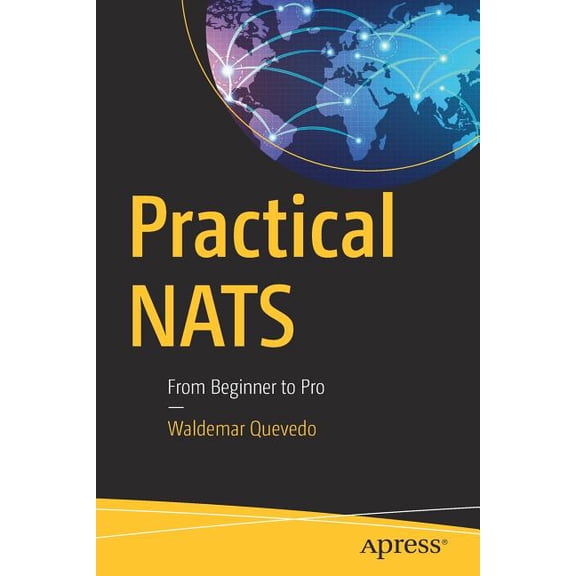 Practical Nats: From Beginner to Pro, (Paperback)