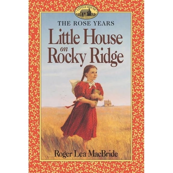 Little House Sequel Little House on Rocky Ridge, Book 1, (Paperback)