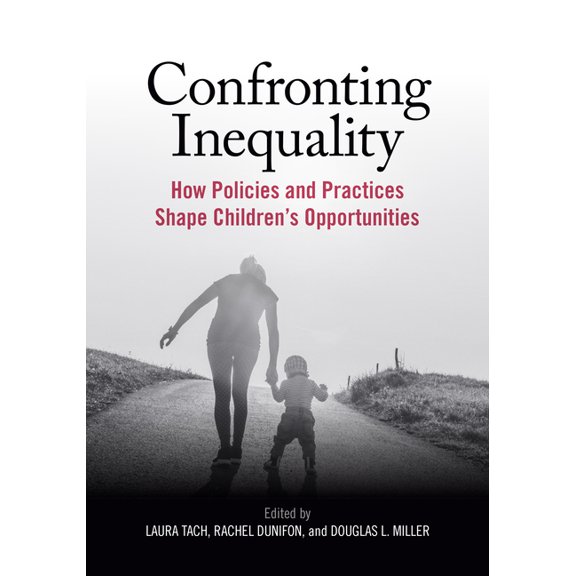 APA Bronfenbrenner Series on the Ecology of Human Development: Confronting Inequality : How Policies and Practices Shape Children's Opportunities (Paperback)