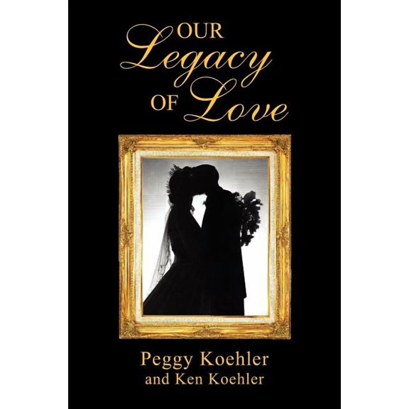 Our Legacy of Love