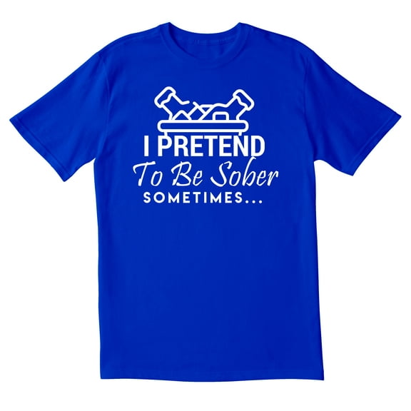 TotallyTorn I Pretend To Be Sober Sometimes Novelty Sarcastic Funny Men's T Shirts