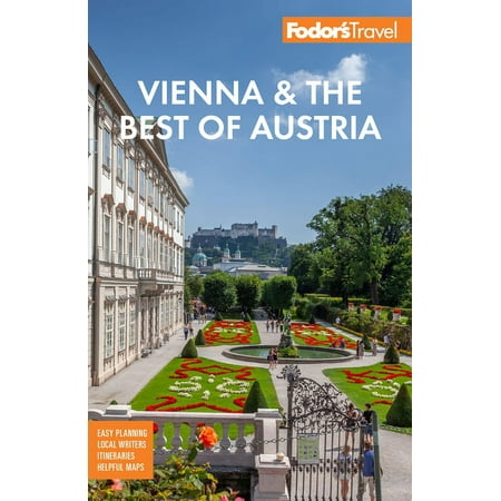Full-Color Travel Guide: Fodor's Vienna & the Best of Austria: With Salzburg & Skiing in the Alps (Paperback)