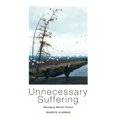 thumbnail image 2 of Pre-Owned Unnecessary Suffering: Management, Markets and the Liquidation of Solidarity (Paperback) 185984071X 9781859840719, 2 of 2