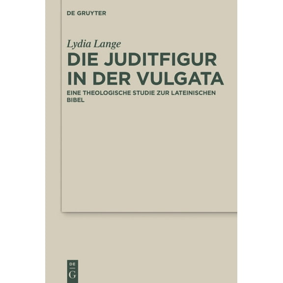 Deuterocanonical and Cognate Literature Die Juditfigur in der Vulgata, Book 36, (Hardcover)