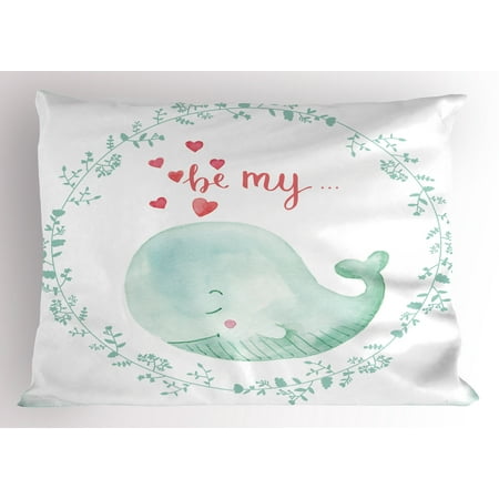 Whale Pillow Sham Whale with Be My Love Quote Hearts inside Floral Wreath Romantic Marine Image, Decorative Standard Size Printed Pillowcase, 26 X 20 Inches, Almond Green Pink, by