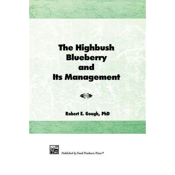 The Highbush Blueberry and Its Management, (Paperback)