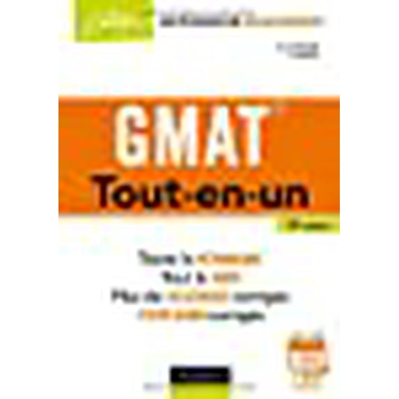 GMAT Tout-en-un : Toute la méthodologie, tout le cours, plus de 400 exercices corrigés, 5 tests blancs corrigés