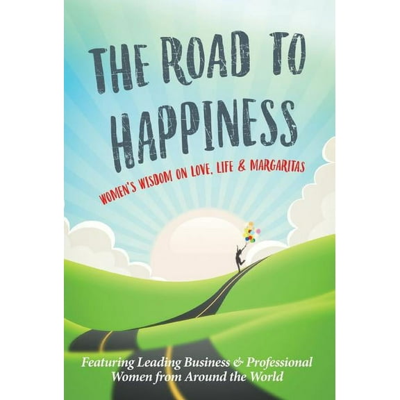 The Road To Happiness (Hardcover) by Billur Suu
