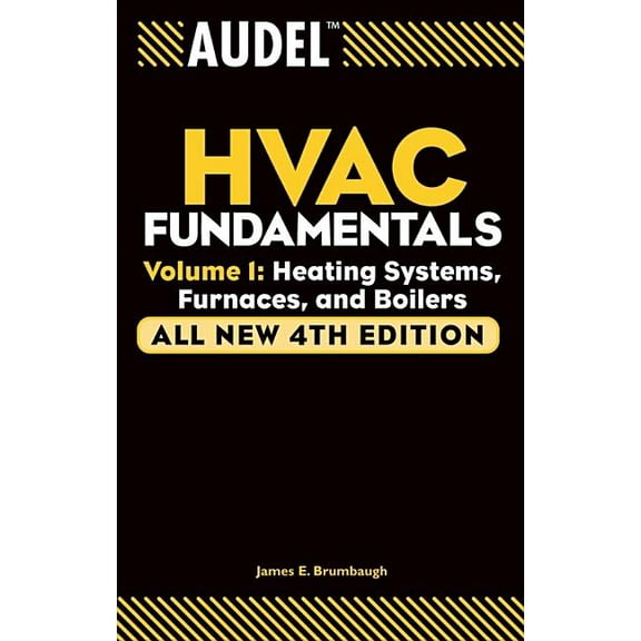 Audel Hvac Fundamentals: Heating Systems, Furnaces and Boilers