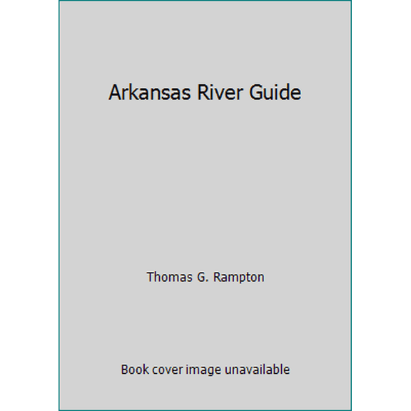 Pre-Owned Arkansas River Guide (Paperback) 0963479970 9780963479976