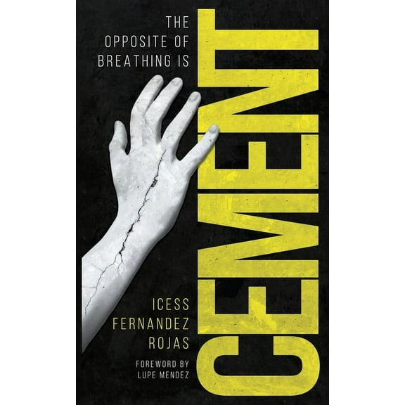 The Opposite of Breathing is Cement, (Paperback)