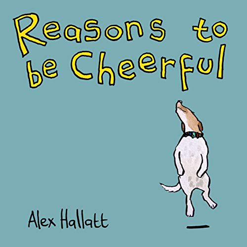 Reasons to be Cheerful, (Paperback)