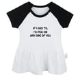 thumbnail image 1 of I'd Pee On Any One Of You Funny Dresses For Baby, Newborn Babies Skirts, Infant Princess Dress, 0-24M Kids Graphic Clothes (Black Raglan Dresses, 18-24 Months), 1 of 4