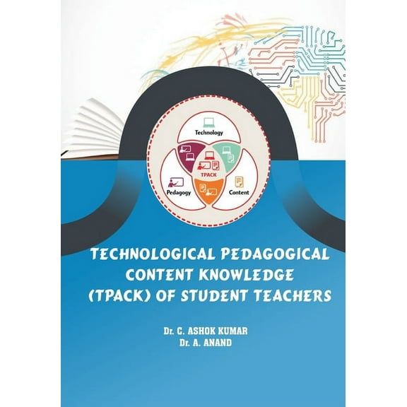 Technological Pedagogical Content Knowledge (TPACk) of Student Teachers, (Paperback)