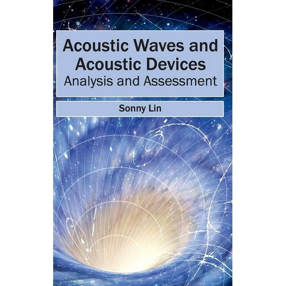 Acoustic Waves and Acoustic Devices: Analysis and Assessment, (Hardcover)
