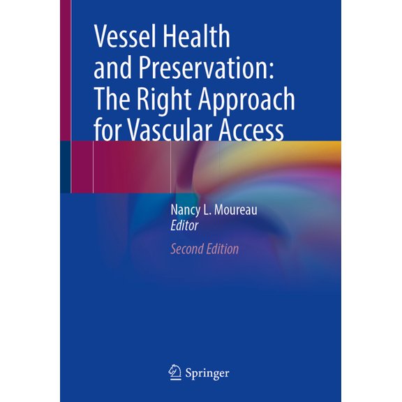 Vessel Health and Preservation: The Right Approach for Vascular Access, (Paperback)