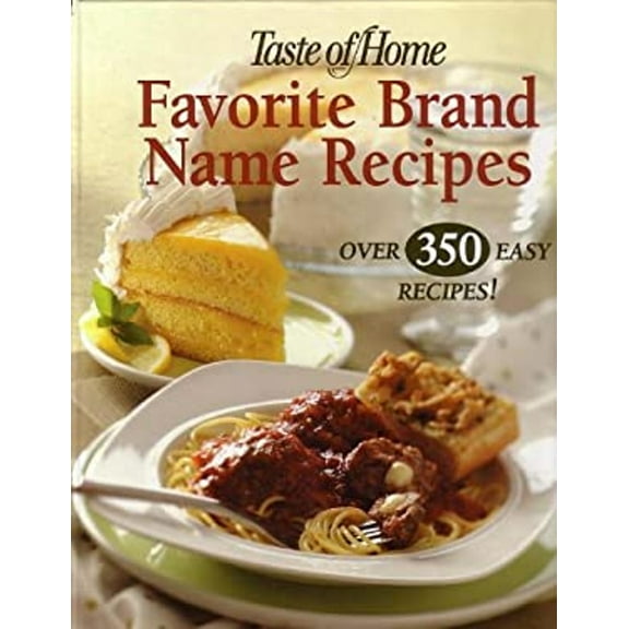 Pre-Owned Taste of Home Favorite Brand Name Recipes (Over 350 Easy Recipes!) (Spiral-bound) 1412776538 9781412776530