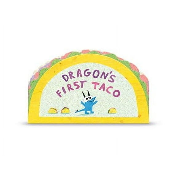 Dragon's First Taco (from the Creators of Dragons Love Tacos) (Board Book)