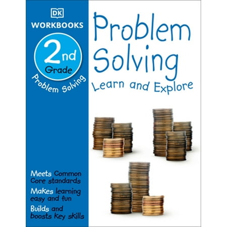 DK Workbooks: Problem Solving, Second Grade: Learn and Explore [Paperback - Used]