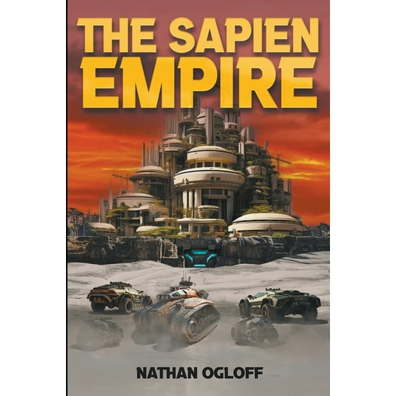 The Sapien Empire The Sapien Empire, Book 1, (Paperback)
