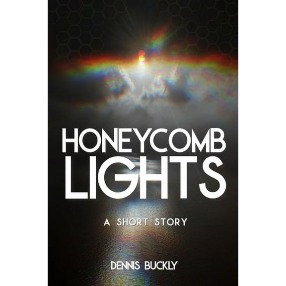 Honeycomb Lights: A Short Story (Paperback)