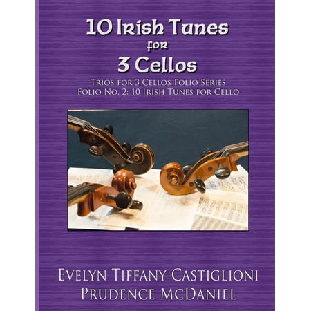 Trios for 3 Cellos: 10 Irish Tunes for 3 Cellos : An Arrangement of 10 Irish Tunes (Series #2) (Paperback)