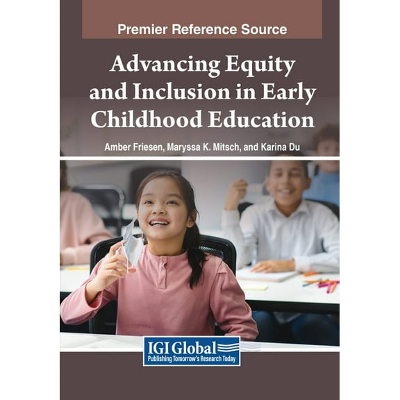 Advancing Equity and Inclusion in Early Childhood Education, (Paperback)
