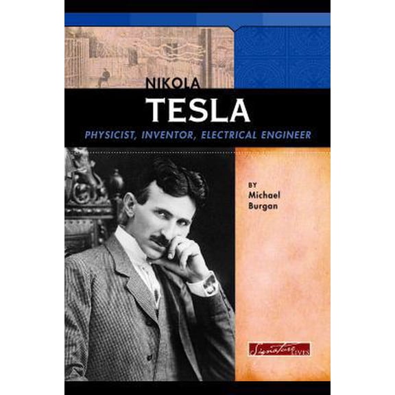 Pre-Owned Nikola Tesla: Physicist, Inventor, Electrical Engineer (Hardcover) 0756540860 9780756540869