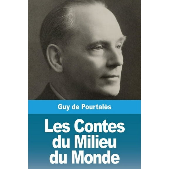 Les Contes du Milieu du Monde, (Paperback)