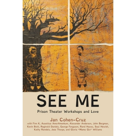 See Me: Prison Theater Workshops and Love, (Hardcover)