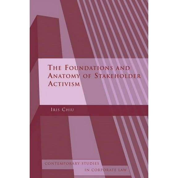 Contemporary Studies in Corporate Law Foundations and Anatomy of Shareholder Activism, Book 5, (Hardcover)