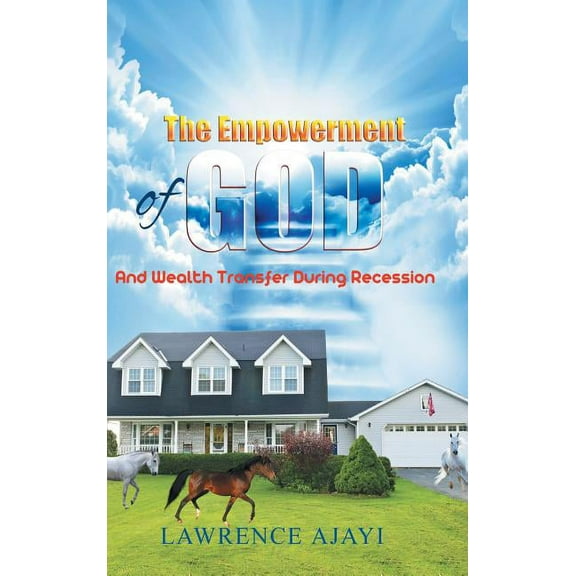 The Empowerment of God and Wealth Transfer During Recession (Hardcover)