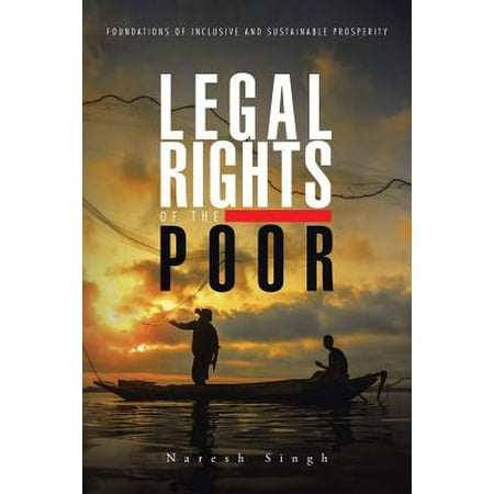Legal Rights Of The Poor Foundations Of Inclusive And Sustainable Prosperity Walmart Com