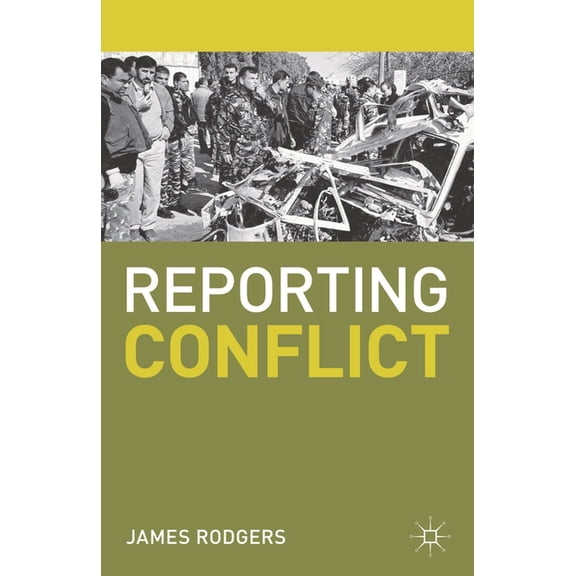 Journalism Reporting Conflict, Book 1, (Paperback)