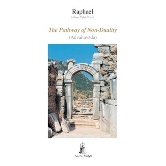 Pre-Owned The Pathway of Non-Duality: Advaitavada