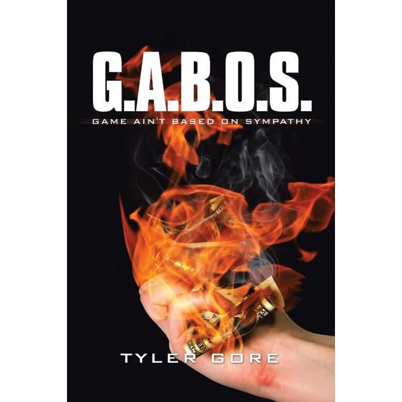 G.A.B.O.S: Game Ain't Based on Sympathy, (Paperback)
