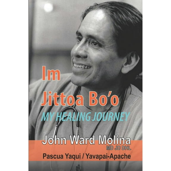 Im Jittoa Bo'o: My Healing Journey (Paperback) by John Ward Molina