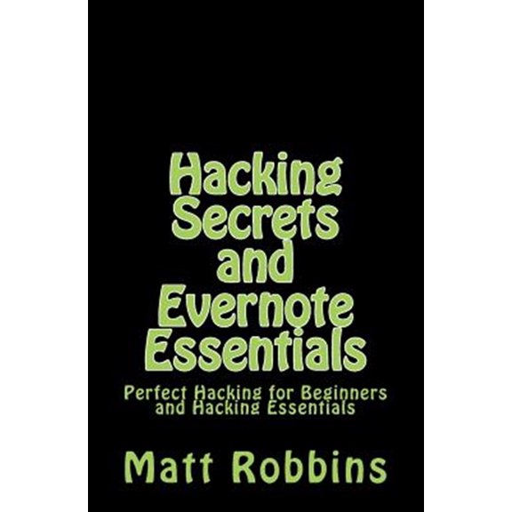 Pre-Owned Hacking Secrets and Evernote Essentials