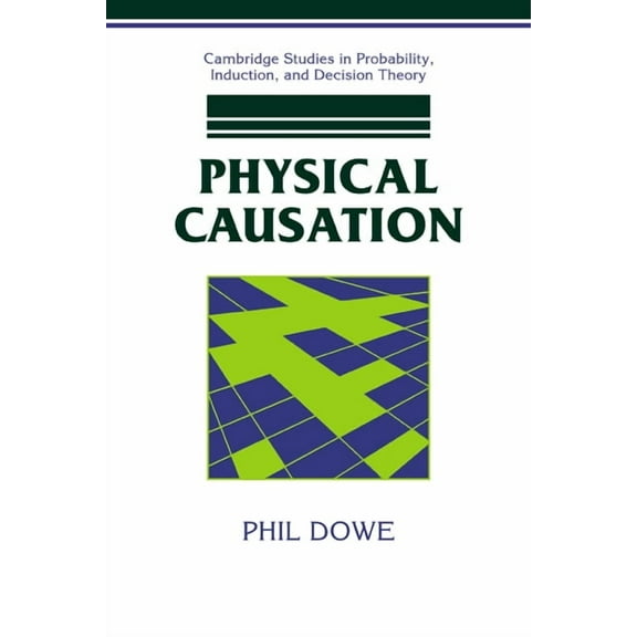 Cambridge Studies in Probability, Induct Physical Causation, (Paperback)