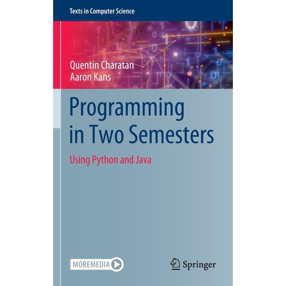 Texts in Computer Science Programming in Two Semesters: Using Python and Java, (Hardcover)