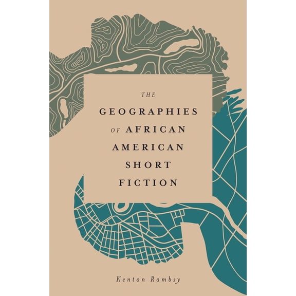 Margaret Walker Alexander African Americ Geographies of African American Short Fiction, (Hardcover)