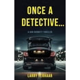thumbnail image 1 of Pre-Owned Once a Detective...: A Dan Burnett Thriller, (Paperback), 1 of 1