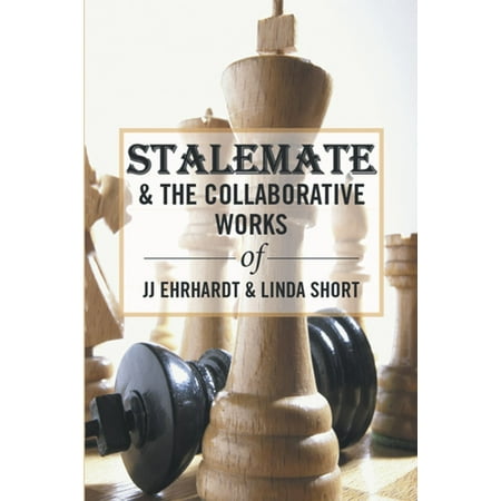 Stalemate & the Collaborative Works of Jj Ehrhardt & Linda Short -