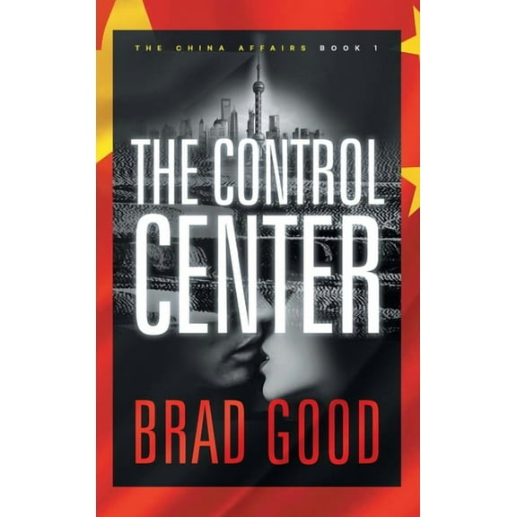 The China Affairs The Control Center (Book 1): The China Affairs, Book 1, (Hardcover)
