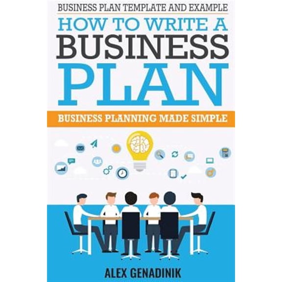Pre-Owned Business Plan Template And Example: How To Write A Business Plan: Business Planning Made Simple