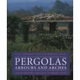 thumbnail image 1 of Pre-Owned Pergolas, Arbours and Arches (Hardcover) 1899531068 9781899531066, 1 of 1