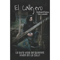 El Callejero: La dura vida de quienes viven en la calle (Paperback)