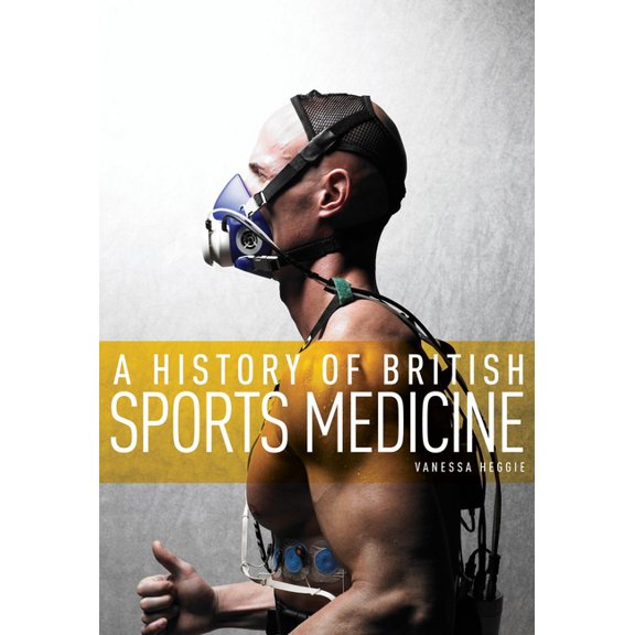 A History of British Sports Medicine, (Paperback)